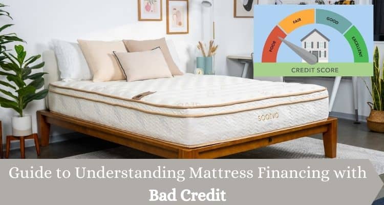 Guide to Understanding Mattress Financing with Bad Credit