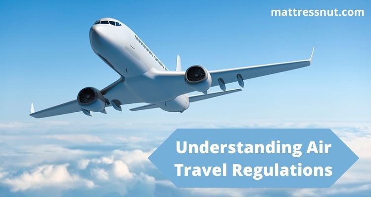 Understanding Air Travel Regulations